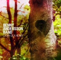 Benny Andersson Band - Story Of A Heart i gruppen CD / Pop hos Bengans Skivbutik AB (515191)