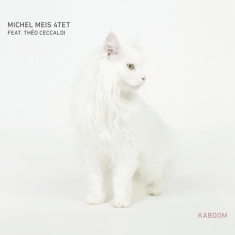 Meis Michel -4tet- - Kaboom