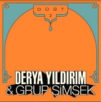 Yildirim Detya & Grup Simsek - Dost 1 & 2