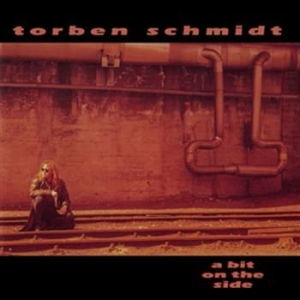 Schmidt Torben - A Bit On The Side i gruppen CD / Dansk Musik,Hårdrock hos Bengans Skivbutik AB (1003203)