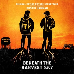 Filmmusik - Beneath The Harvest Sky (Dustin Ham i gruppen CD / Film/Musikal hos Bengans Skivbutik AB (1003374)