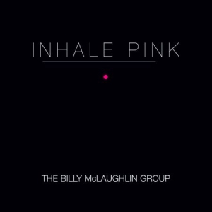 Mclaughlin Billy - Inhale Pink i gruppen CD / Rock hos Bengans Skivbutik AB (1023817)