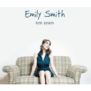 Smith Emily - Ten Years i gruppen CD / Pop hos Bengans Skivbutik AB (1054455)