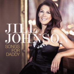 Jill Johnson - Songs For Daddy i gruppen CD / Jazz/Blues hos Bengans Skivbutik AB (1112960)