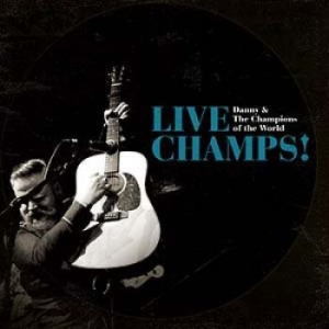 Danny & The Champions Of The W - Live Champs! i gruppen CD / Country hos Bengans Skivbutik AB (1124869)