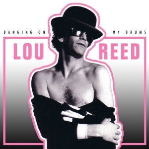Reed Lou - Banging On My Drums - Live 1975-197 i gruppen CD / Pop-Rock hos Bengans Skivbutik AB (1125472)