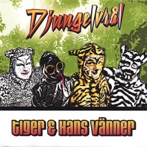 Tiger And Hans Vänner - Djungelvraål i gruppen CD / Svensk Musik,Övrigt hos Bengans Skivbutik AB (1164766)
