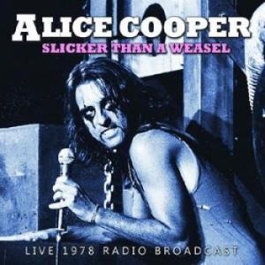 Cooper Alice - Slicker Than A Weasel (1978 Broadca i gruppen CD / Pop hos Bengans Skivbutik AB (1166195)