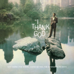 Sam Cooke - I Thank God (Audiophile Clear Vinyl i gruppen VINYL / Vinyl Soul hos Bengans Skivbutik AB (1177765)