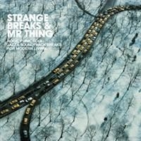 Mr. Thing - Strange Breaks & Mr. Thing i gruppen CD / RNB, Disco & Soul hos Bengans Skivbutik AB (1181312)
