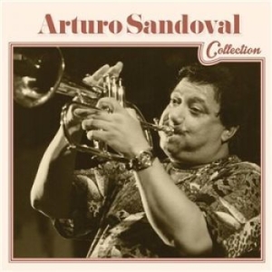 Sandoval Arturo - Arturo Sandoval Collection i gruppen CD / Jazz/Blues hos Bengans Skivbutik AB (1273098)