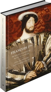 Various Composers - Francois Ier - Music Of A Reign i gruppen Externt_Lager / Naxoslager hos Bengans Skivbutik AB (1312076)