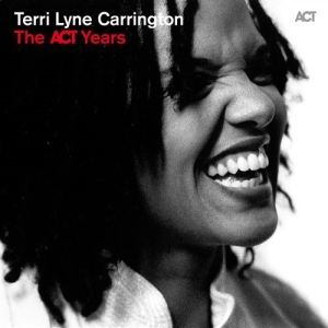 Carrington Terri Lyne - The Act Years i gruppen CD / Jazz hos Bengans Skivbutik AB (1336032)