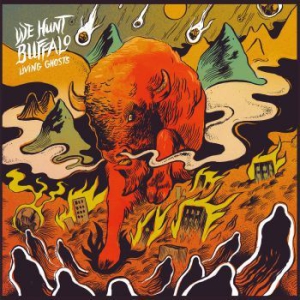 We Hunt Buffalo - Living Ghosts i gruppen VINYL / Rock hos Bengans Skivbutik AB (1496376)