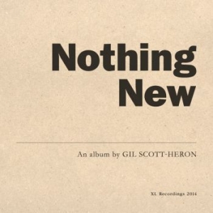 Gil Scott-Heron - Nothing New i gruppen VI TIPSAR / Klassiska lablar / XL Recordings hos Bengans Skivbutik AB (1496857)