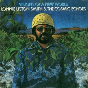 Smith Lonnie Liston And The Cosmic - Visions Of A New World i gruppen CD / Jazz/Blues hos Bengans Skivbutik AB (1514865)