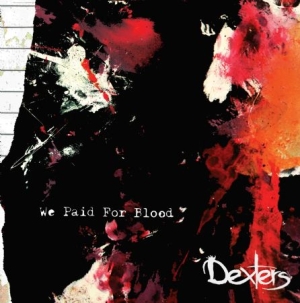 Dexters - We Paid For Blood i gruppen CD / Pop-Rock hos Bengans Skivbutik AB (1531889)