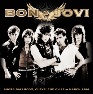 Bon Jovi - Agora Ballroom, Cleveland Oh 1984 i gruppen Minishops / Bon Jovi hos Bengans Skivbutik AB (1533007)
