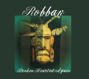 Robban - Broken Hearted Again i gruppen CD / Rock hos Bengans Skivbutik AB (1541625)