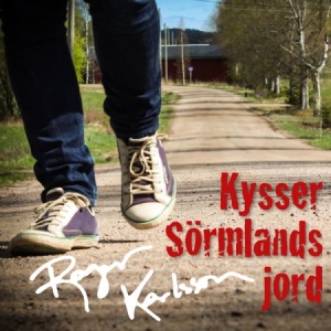 Karlsson Roger - Kysser Sörmlands Jord i gruppen CD / Pop-Rock,Svensk Musik hos Bengans Skivbutik AB (1548058)