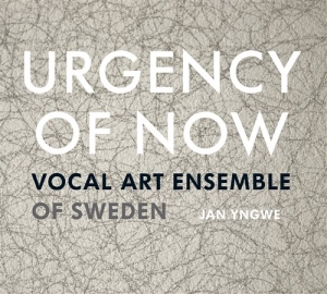 Vocal Art Ensemble/Jan Yngwe - Urgency Of Now i gruppen Externt_Lager / Naxoslager hos Bengans Skivbutik AB (1551336)