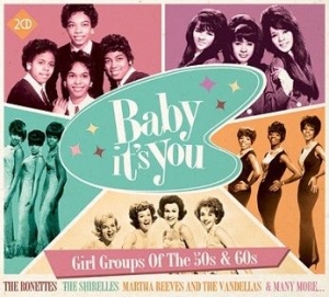 Baby Its You Girl Groups Of T - Baby Its You, Girl Groups Of T i gruppen CD / Pop-Rock hos Bengans Skivbutik AB (1555528)