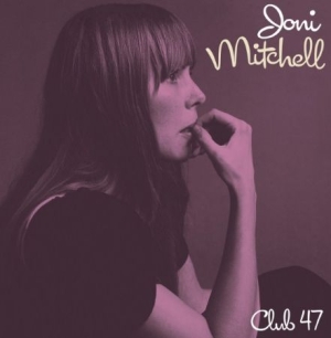 Joni Mitchell - Club 47 i gruppen Minishops / Joni Mitchell hos Bengans Skivbutik AB (1570674)