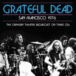 Grateful Dead - San Francisco Live 1976 (3 Cd) i gruppen CD / Pop hos Bengans Skivbutik AB (1710703)