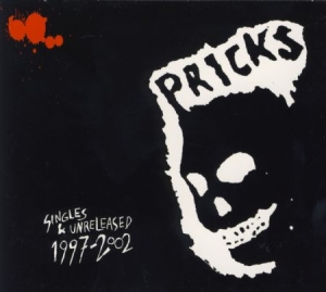 Pricks - Singles & Unreleased 1997-2002 i gruppen CD / Rock hos Bengans Skivbutik AB (1710892)