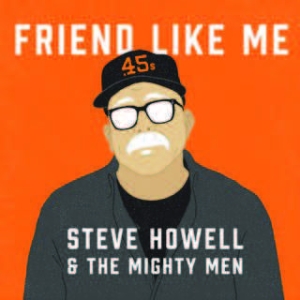 Howell Steve & The Mighty Men - Friend Like Me i gruppen CD / Jazz/Blues hos Bengans Skivbutik AB (1713279)
