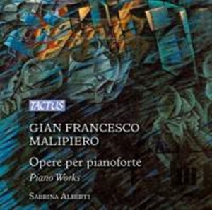 Malipiero Gian Francesco - Piano Works i gruppen Externt_Lager / Naxoslager hos Bengans Skivbutik AB (1723602)