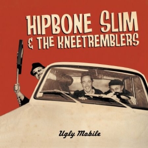 Hipbone Slim & Kneetremblers - Ugly Mobile i gruppen VINYL / Rock hos Bengans Skivbutik AB (1723698)