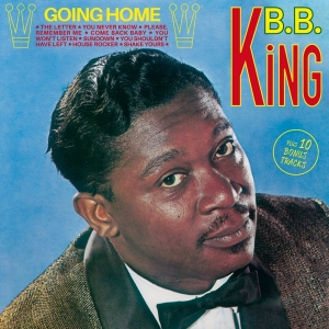 King B.B. - Going Home i gruppen CD / Blues,Jazz hos Bengans Skivbutik AB (1723777)