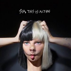 Sia - This Is Acting i gruppen CD / Pop-Rock,Övrigt hos Bengans Skivbutik AB (1793610)