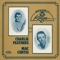 Feathers  Charlie And Mac Curtis - Rockabilly Kings i gruppen CD / Country,Rockabilly hos Bengans Skivbutik AB (1810604)