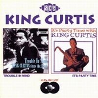 King Curtis - Trouble In Mind/Party Time i gruppen CD / Pop-Rock,RnB-Soul hos Bengans Skivbutik AB (1810821)
