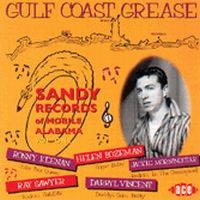 Various Artists - Gulf Coast Grease: The Sandy Story i gruppen CD / Pop-Rock hos Bengans Skivbutik AB (1810845)