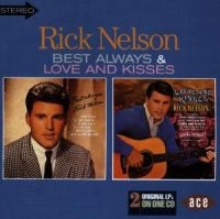 Nelson Rick - Best Always/Love And Kisses i gruppen CD / Pop-Rock hos Bengans Skivbutik AB (1810880)