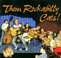 Various Artists - Them Rockabilly Cats! i gruppen CD / Pop-Rock,Rockabilly hos Bengans Skivbutik AB (1810966)