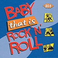 Various Artists - Baby, That Is Rock 'N' Roll i gruppen CD / Pop-Rock hos Bengans Skivbutik AB (1811055)