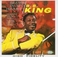 King B.B. - Blues In My Heart i gruppen CD / Blues,Jazz hos Bengans Skivbutik AB (1811097)