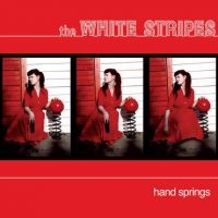 White Stripes - Hand Springs i gruppen VINYL / Pop-Rock hos Bengans Skivbutik AB (1816149)