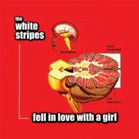 White Stripes - Fell In Love With A Girl i gruppen VINYL / Pop-Rock hos Bengans Skivbutik AB (1816183)