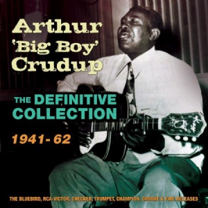 Crudup Arthur Big Boy - Definitive Collection 1941-62 i gruppen CD / Jazz/Blues hos Bengans Skivbutik AB (1817963)