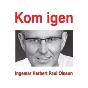 Olsson Ingemar - Kom Igen i gruppen Externt_Lager / Naxoslager hos Bengans Skivbutik AB (1840735)