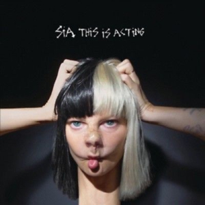 Sia - This Is Acting i gruppen VI TIPSAR / Startsida Vinylkampanj hos Bengans Skivbutik AB (1847648)