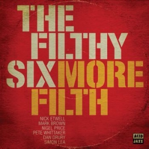 Filthy Six - More Filth i gruppen CD / RNB, Disco & Soul hos Bengans Skivbutik AB (1871707)