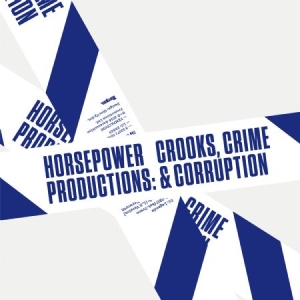 Horsepower Productions - Crooks, Crime & Corruption i gruppen CD / Dans/Techno hos Bengans Skivbutik AB (1877685)
