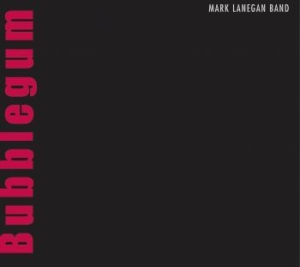 Mark Lanegan - Bubblegum i gruppen VINYL / Pop-Rock hos Bengans Skivbutik AB (1882050)