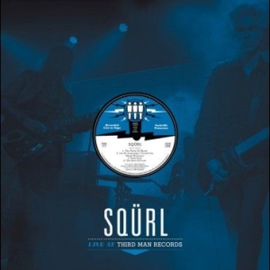 Squrl - Live At Third Man Records i gruppen VINYL / Pop-Rock hos Bengans Skivbutik AB (1947768)